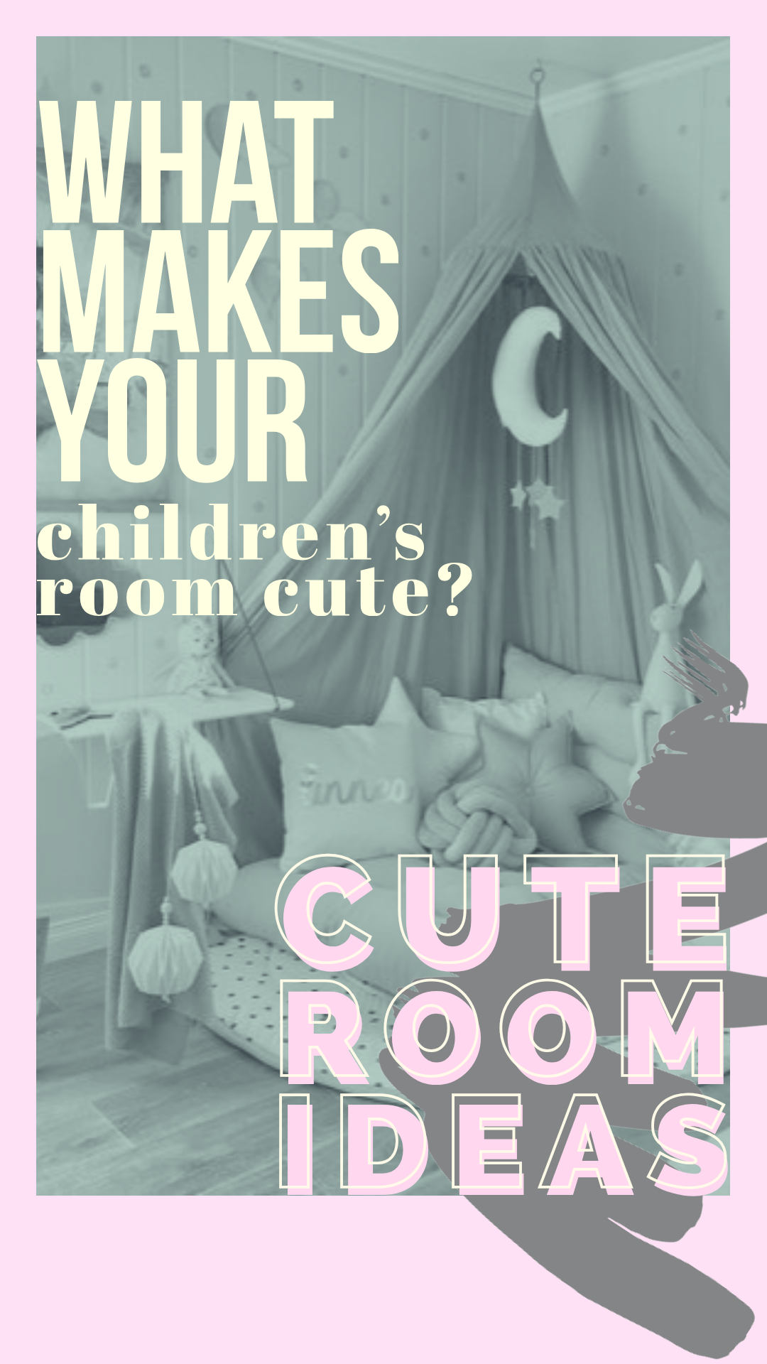 What makes your children's room cute?