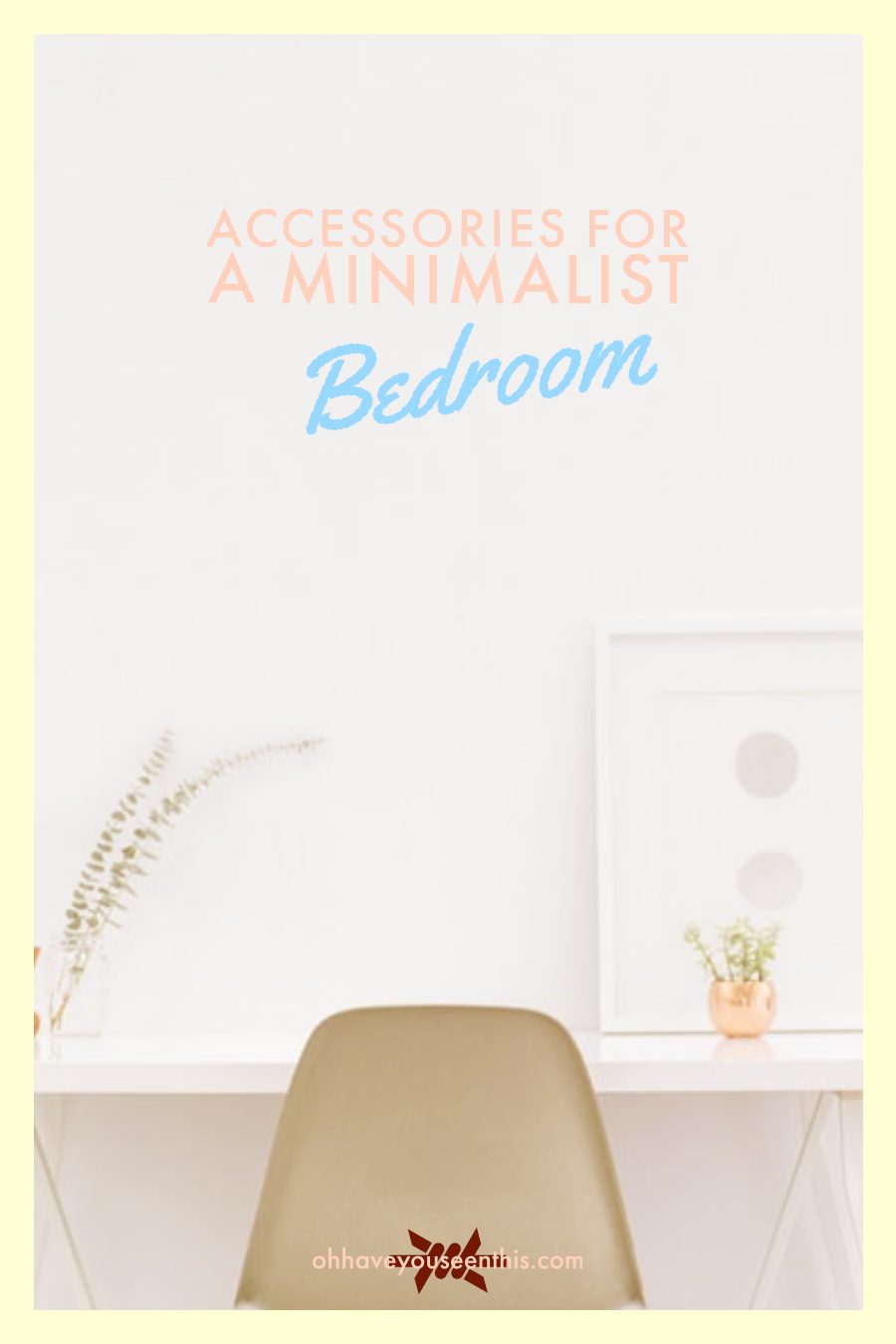 Accessories a minimalist bedroom