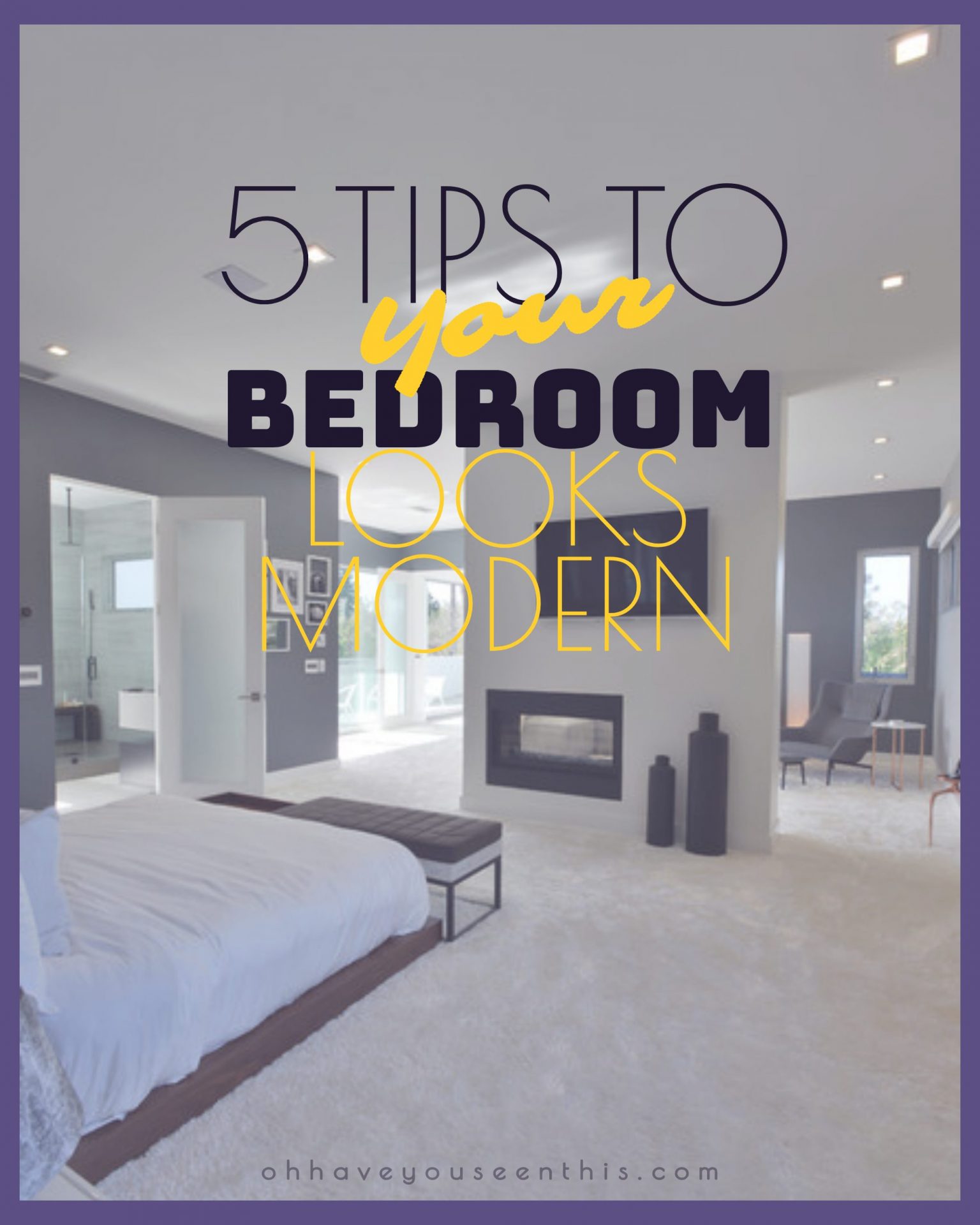 5 Tips to Make Your Bedroom Look Modern