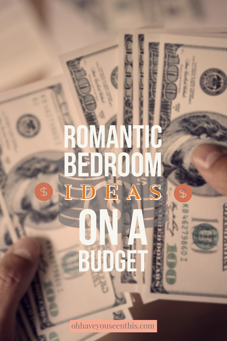 Romantic bedroom ideas on a budget