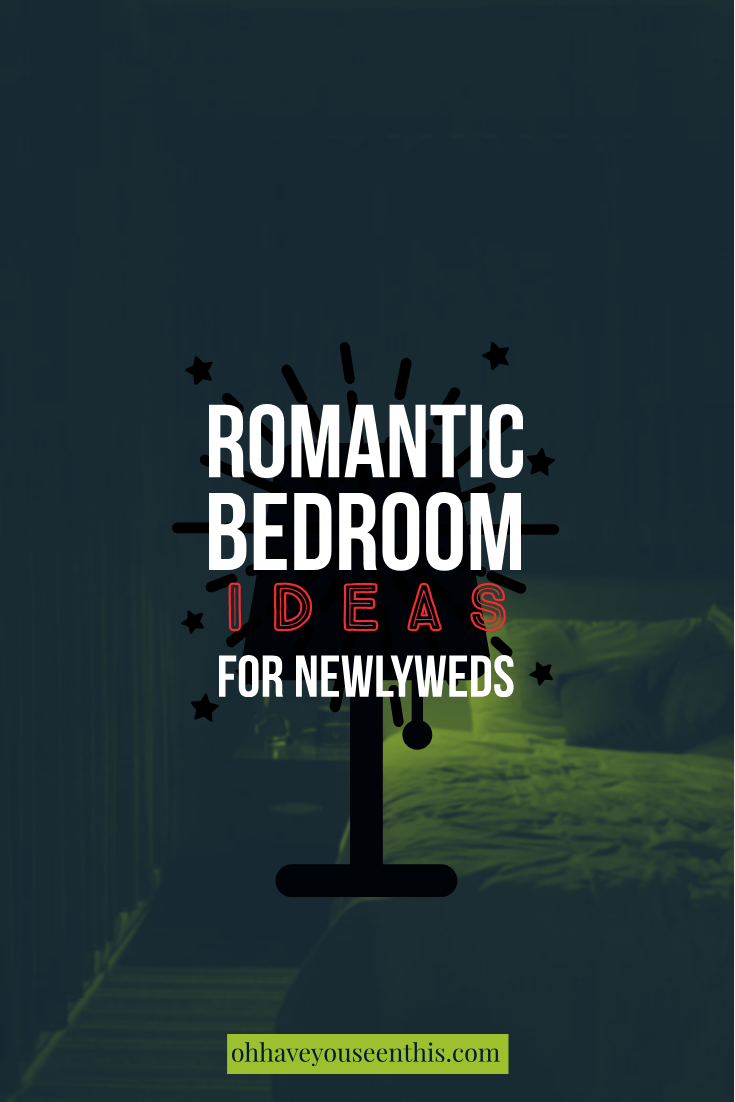 Romantic bedroom ideas for newlyweds